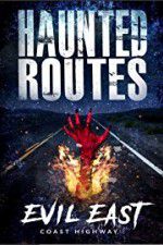 Watch Haunted Routes: Evil East Coast Highway Niter