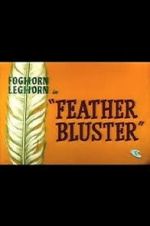 Watch Feather Bluster (Short 1958) Niter