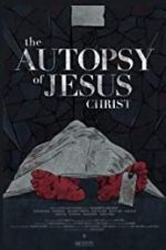 Watch The Autopsy of Jesus Christ Niter