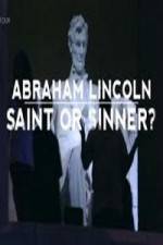 Watch Abraham Lincoln Saint or Sinner Niter
