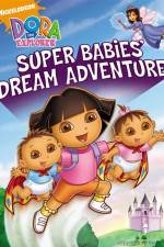 Watch Dora The Explorer: Super Babies' Dream Adventure Niter