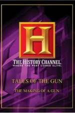 Watch History Channel: Tales Of The Gun - The Making of a Gun Niter