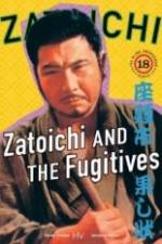 Watch Zatoichi and the Fugitives Niter