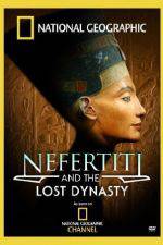 Watch National Geographic Nefertiti and the Lost Dynasty Niter