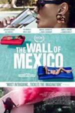 Watch The Wall of Mexico Niter