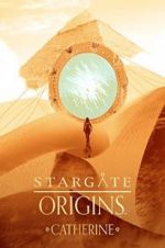 Watch Stargate Origins: Catherine Niter
