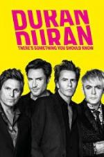 Watch Duran Duran: There\'s Something You Should Know Niter