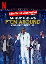Watch Snoop Dogg's F*Cn Around Comedy Special Niter