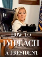 Watch How to Impeach a President Niter