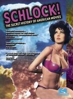Watch Schlock! The Secret History of American Movies Niter
