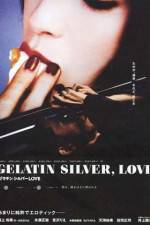 Watch Gelatin Silver Love Niter