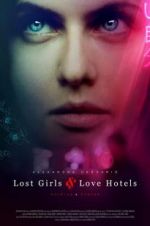 Watch Lost Girls and Love Hotels Niter