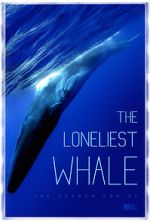 Watch The Loneliest Whale: The Search for 52 Niter