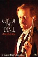Watch Outride the Devil: A Morning with Doc Holliday Niter