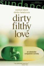 Watch Dirty Filthy Love Niter
