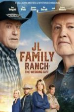 Watch JL Family Ranch: The Wedding Gift Niter