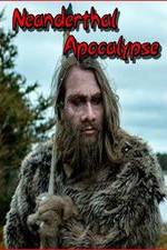 Watch Neanderthal Apocalypse Niter