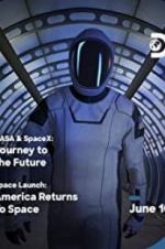 Watch NASA & SpaceX: Journey to the Future Niter