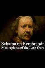 Watch Schama on Rembrandt: Masterpieces of the Late Years Niter