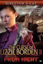 Watch The Curse of Lizzie Borden 2: Prom Night Niter
