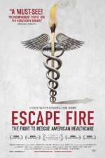 Watch Escape Fire The Fight to Rescue American Healthcare Niter