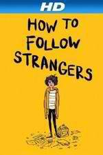 Watch How to Follow Strangers Niter