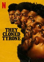 Watch They Cloned Tyrone Niter