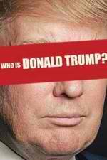 Watch Who Is Donald Trump? Niter