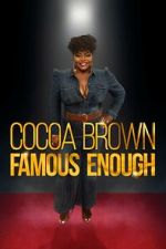 Watch Cocoa Brown: Famous Enough (TV Special 2022) Niter