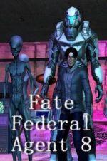 Watch Fate Federal Agent 8 Niter