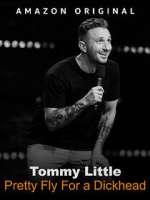 Watch Tommy Little: Pretty Fly for A Dickhead (TV Special 2023) Niter