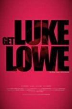 Watch Get Luke Lowe Niter