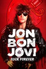 Watch Jon Bon Jovi: Rock Forever Niter