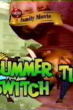 Watch Summertime Switch Niter