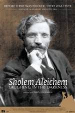 Watch Sholem Aleichem Laughing in the Darkness Niter