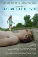 Watch Take Me to the River Niter