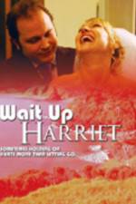 Watch Wait Up Harriet Niter