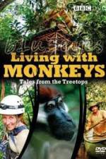 Watch Living With Monkeys Tales From the Treetops Niter