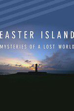 Watch Easter Island: Mysteries of a Lost World Niter