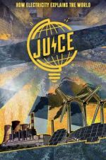 Watch Juice: How Electricity Explains The World Niter