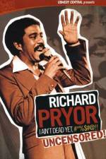 Watch Richard Pryor I Ain't Dead Yet #*%$#@ Niter