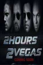 Watch 2 Hours 2 Vegas Niter