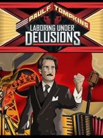 Watch Paul F. Tompkins: Laboring Under Delusions Niter