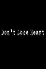 Watch Don't Lose Heart Niter