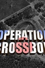 Watch Operation Crossbow Niter