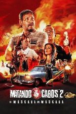 Watch Matando Cabos 2, La Mscara del Mscara Niter