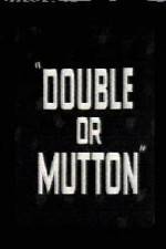 Watch Double or Mutton Niter