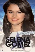 Watch Selena Gomez: Teen Superstar - Unauthorized Documentary Niter