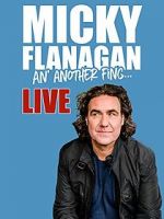 Watch Micky Flanagan: An\' Another Fing - Live Niter