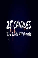 Watch 25 Candles: Taylor Swifts MTV Moments Niter